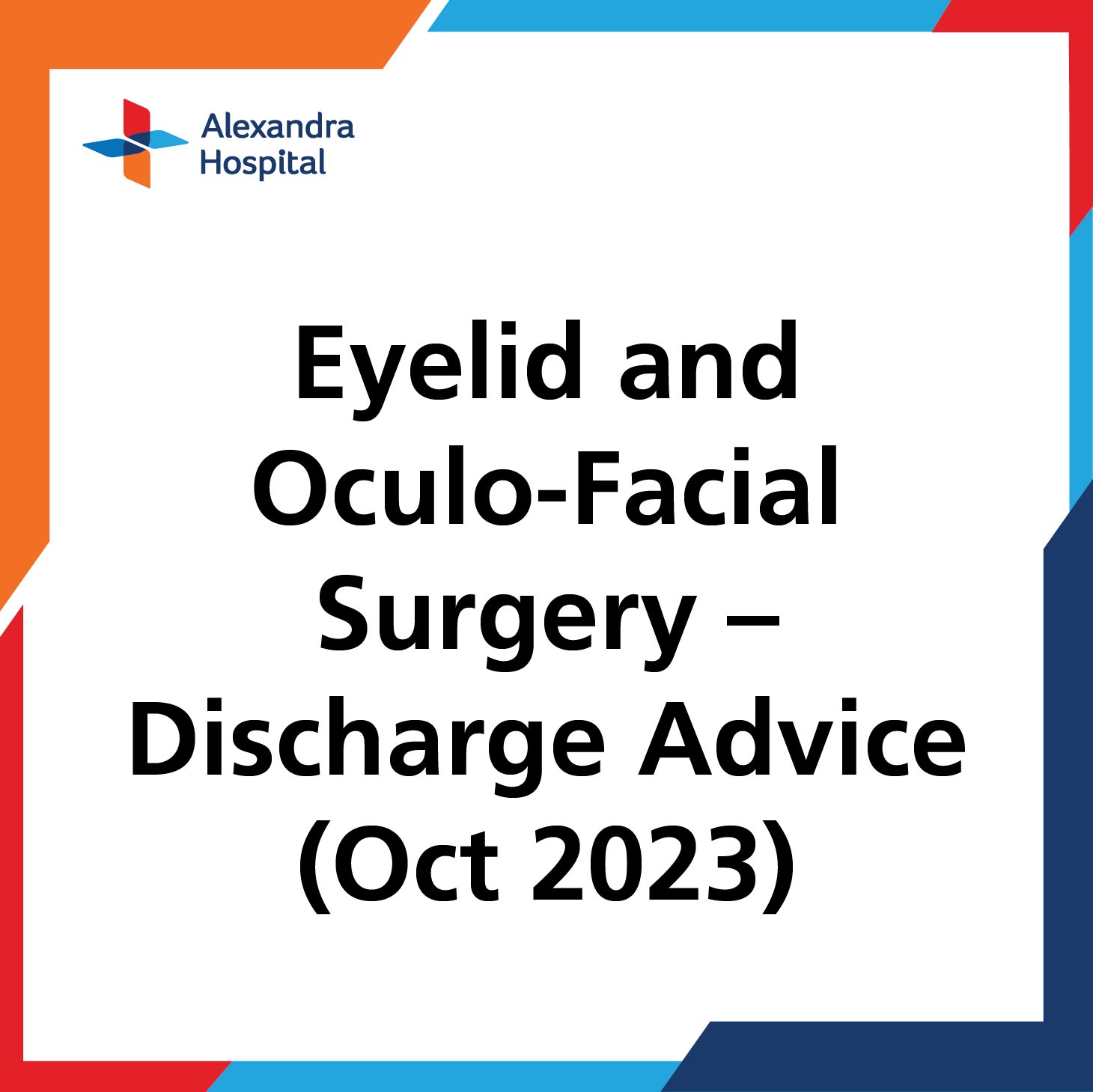 Eyelid and Oculo-Facial Surgery Discharge Advice