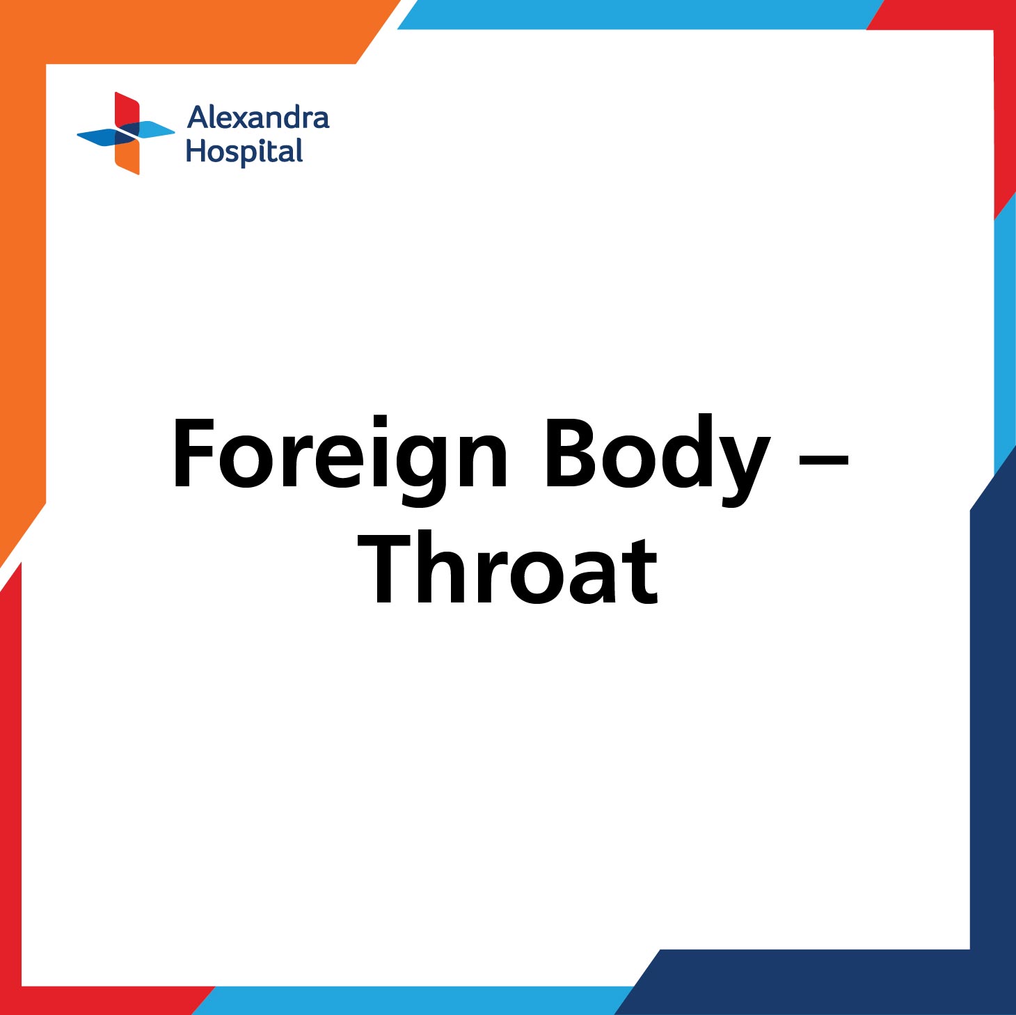 Foreign Body -Throat