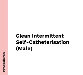 GEN - Clean Intermittent Self-Catheterisation (Male)