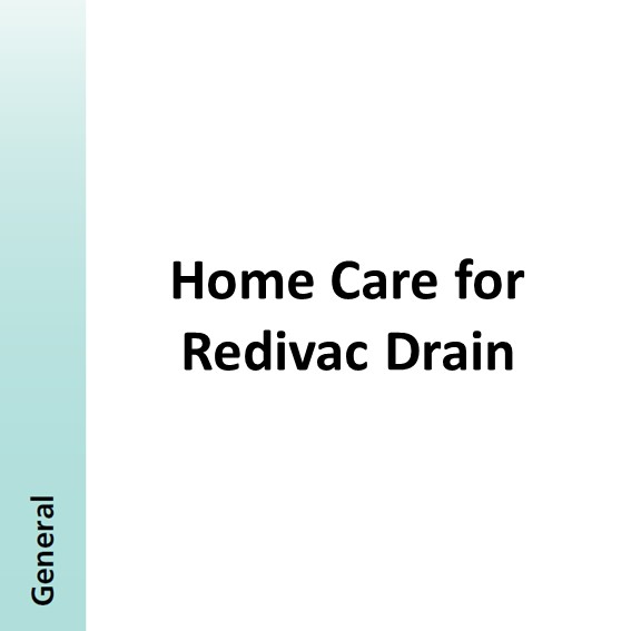 Home Care for Redivac Drain